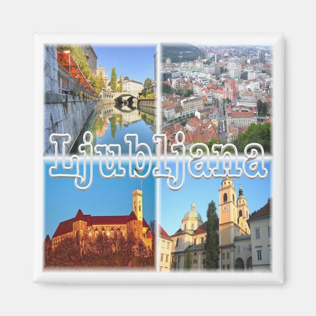 zSI004 LJUBLJANA, Slovenia, Europe, Fridge Magnet (Front)