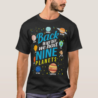 Zu meiner Zeit wir hatte Nine Planets T-Shirt