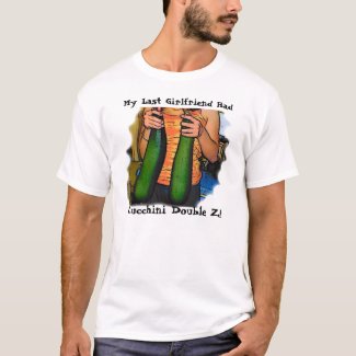 Zucchini Anyone? shirt