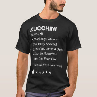 Zucchini Definition Meaning gourmet T-Shirt
