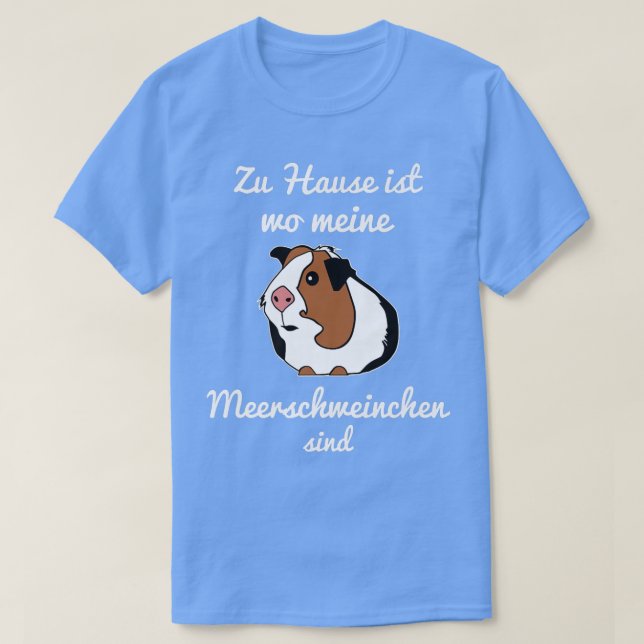 Zuhause ist wo meine Guinea Pigs Are Gift Idea  T-Shirt (Design Front)