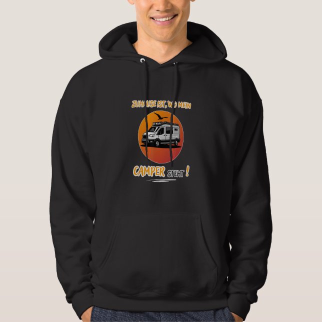Zuhause Ist Wo My Camper stands  WomoTransit Van Hoodie (Front)