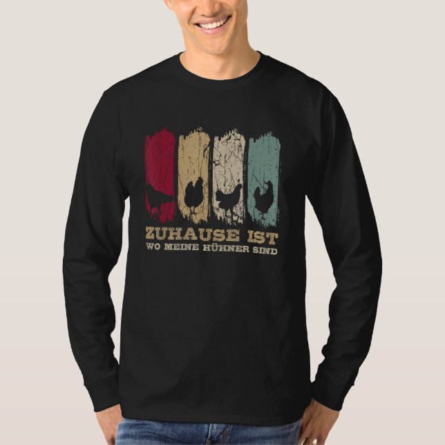 Zuhause wo meine Hühner sind Hühnerzucht Chicken H T-Shirt (Front)