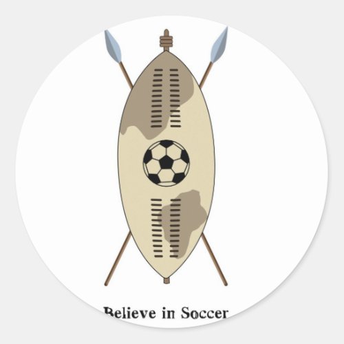 Zulu Shieldbelieve in soccer Classic Round Sticker