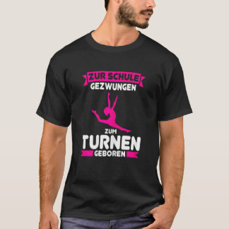 Zum Turnen Geboren Turnen Schulkind T-Shirt