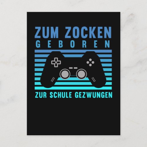 Zum Zocken geboren Gamer Schule gezwungen Gaming Postcard
