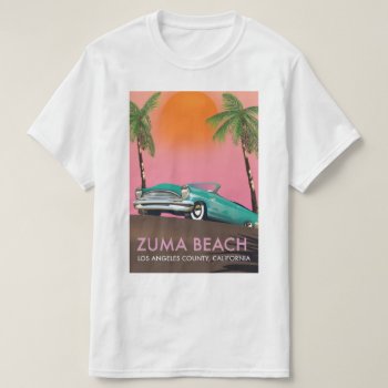 Zuma Beach Los Angeles County California T-shirt by bartonleclaydesign at Zazzle