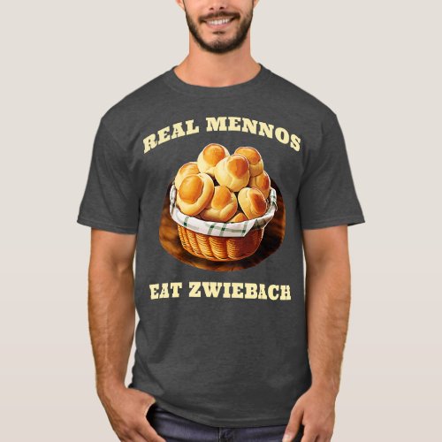 Zwiebach Mennonite Bun Roll Bread Baking Zwieback  T_Shirt