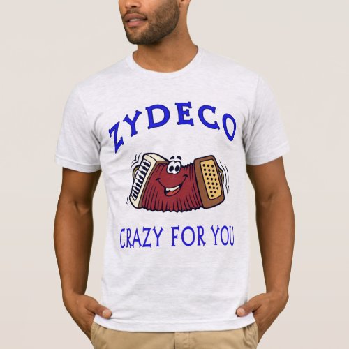 Zydeco Crazy For You T_Shirt