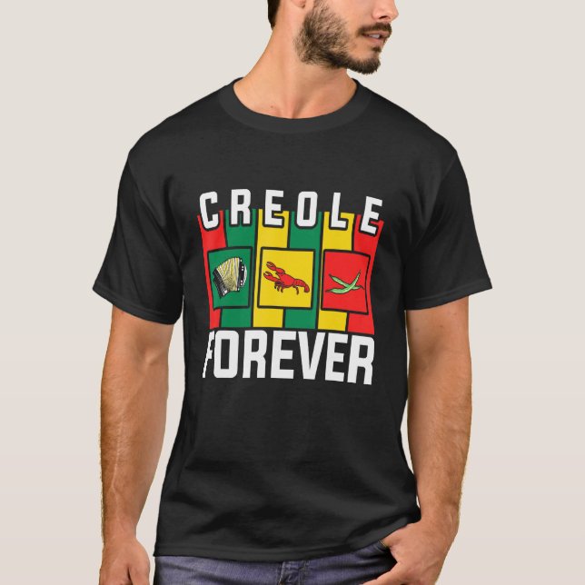 Zydeco Creole Forever Fan of Zydeco Music and Fest T-Shirt (Front)