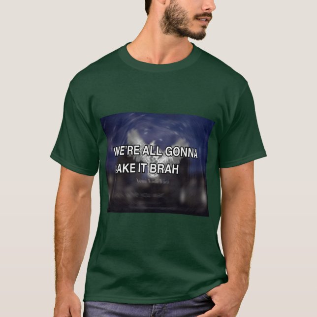 Zyzz We All Gonna Make It family T-Shirt (Front)