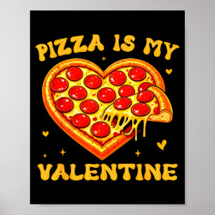Zza Is My Valentine Funny Valentines Day Heart Poster