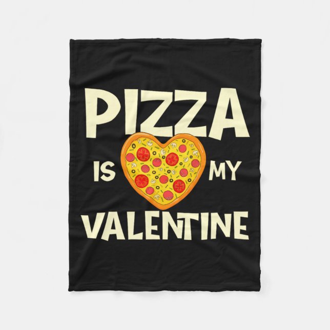 Zza Is My Valentine Zza Ker Food Lover  Fleece Blanket (Front)